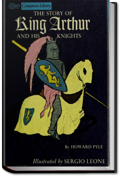 The Story of King Arthur and His Knights | Howard Pyle
